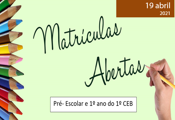 Read more about the article MATRÍCULAS ABERTAS – Pré- Escolar e 1º ano do 1º CEB
