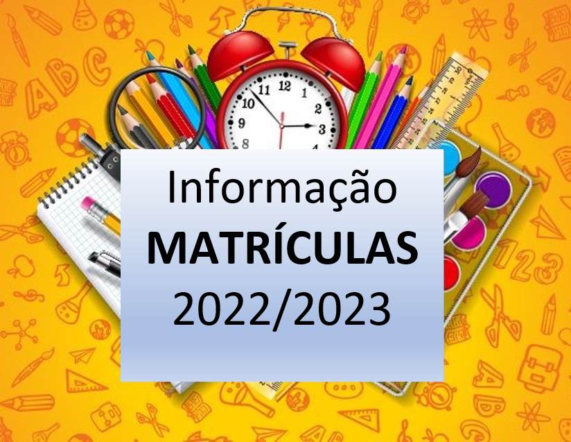 Read more about the article MATRÍCULAS ANO LETIVO 2022/2023