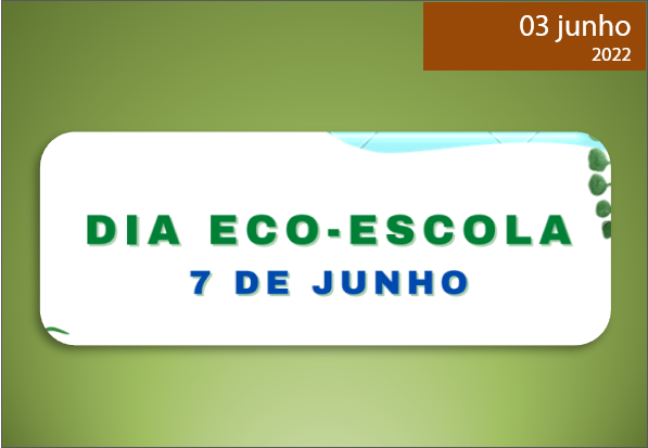Read more about the article 7 DE JUNHO – DIA ECO-ESCOLA